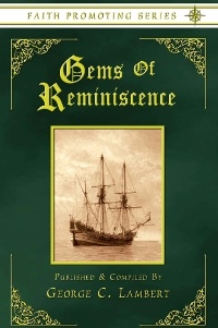 Gems of Reminiscence - Faith Promoting Series Vol 17