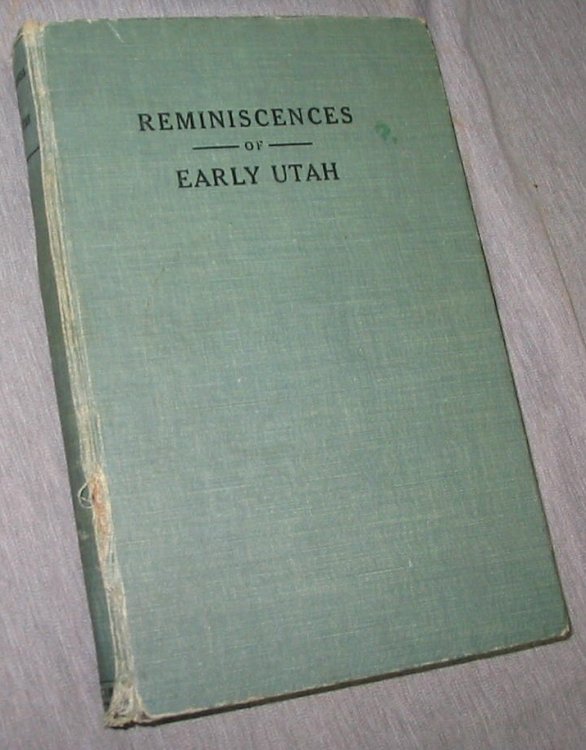 REMINISCENCES OF EARLY UTAH