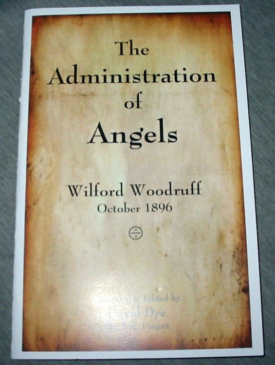 The Administration of Angels - Wilford Woodruff October 1896