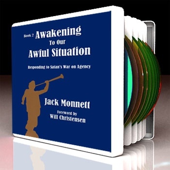 AWAKENING TO OUR AWFUL SITUATION - Responding to Satan's War on Agency