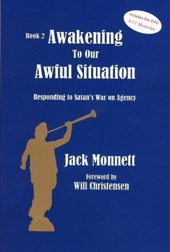 AWAKENING TO OUR AWFUL SITUATION - Responding to Satan's War on Agency
