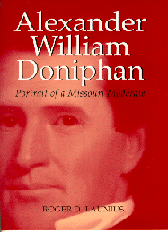 Alexander William Doniphan - Portrait of a Missouri Moderate