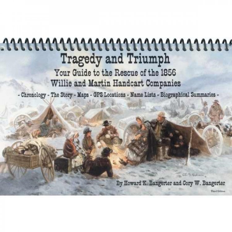 Tragedy and Triumph: Your Guide to the Rescue of the 1865 Willie and Martin Handcart Companies