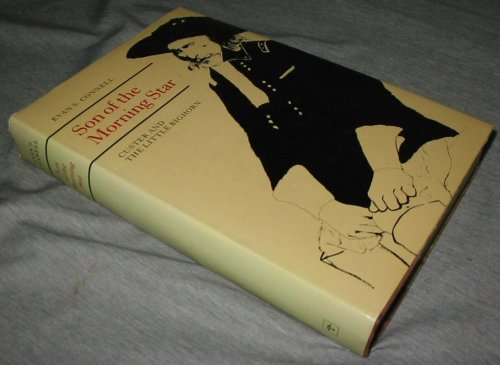 Image for SON OF THE MORNING STAR - Custer and the little Big Horn SON OF THE MORNING STAR - Custer and the little Big Horn