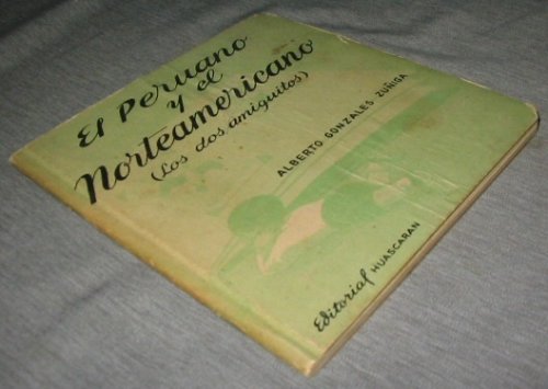 El Peruano Y El Norteamericano - Los Dos Amiguitos
