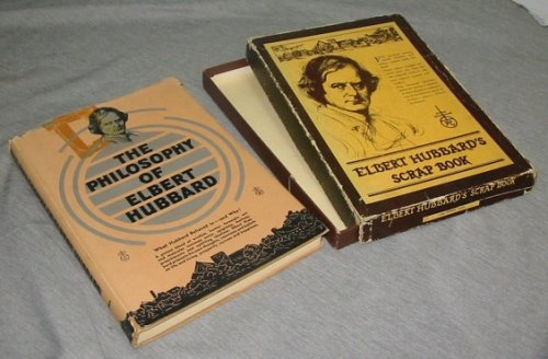 The Philosophy of Elbert Hubbard
