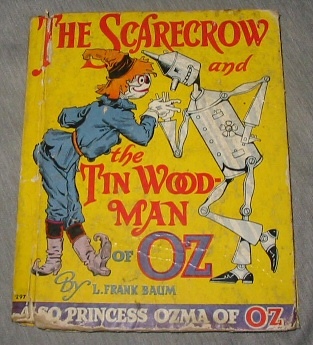 The Scarecrow and the Tin Woodman of Oz - Also Princess Ozma of Oz