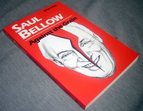 Saul Bellow - Against the Grain