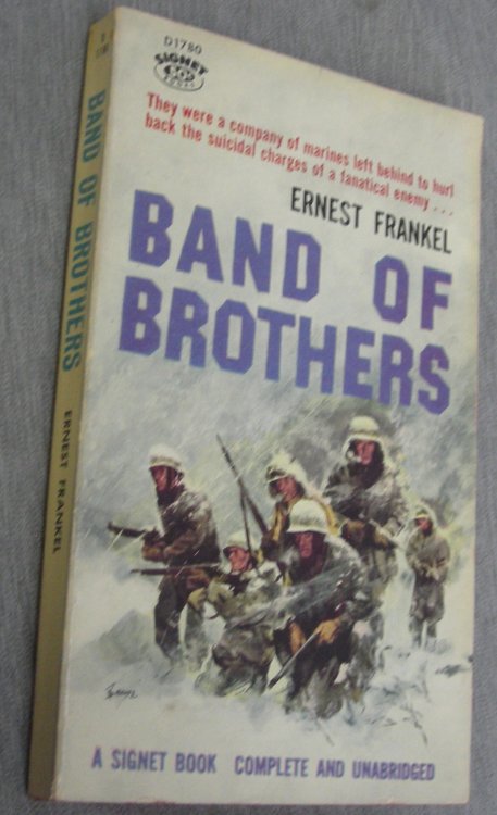 Band of Brothers - They Were a Company of Marines Left Behind to Hurl Back the Suicidal Charges of a Fanatical Enemy.