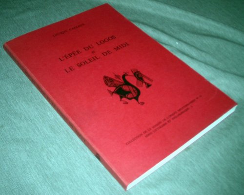 L'pe Du Logos Et Le Soleil De Midi - (French -- the Sword of Logos and the Sun of Midi)