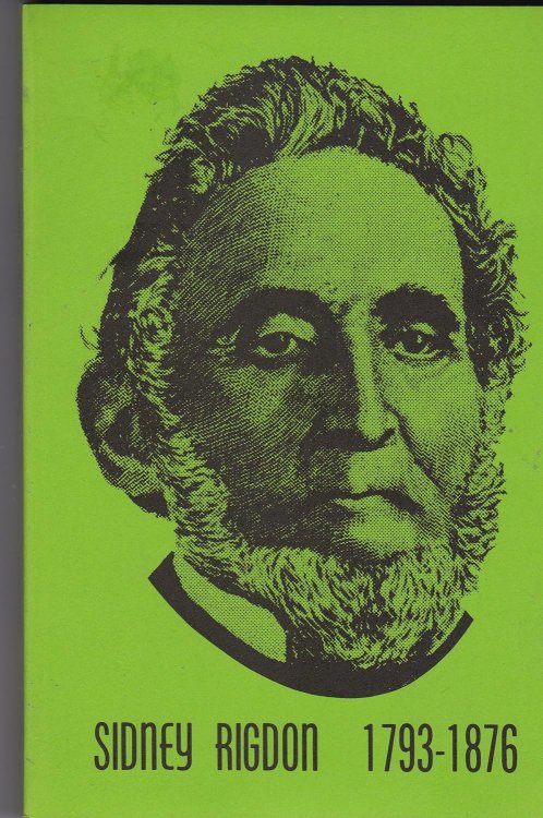 The Voice of One Crying in the Wilderness; Sidney Rigdon, Religious Reformer, 1793-1876