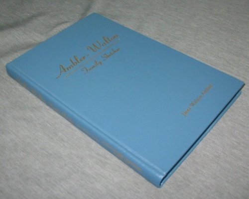 Ambler - Walton; Family Sketches