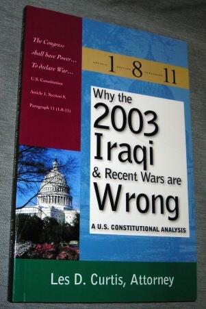 Why the 2003 Iraqi & Recent Wars are Wrong - A U.S. Constitutional Analysis, Article 1 Section 8 Paragraph 11