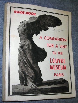 A Companion to the Louvre - A Visit to the Present Collections in the Louvre Museum, Paris
