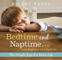 Bedtime and Naptime - The Simple Joys of a Mom's Life