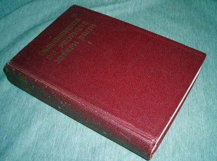 Enseignements Du Prophte Joseph Smith - (French - Teachings of the Prophet Joseph Smith) Tirs De Ses Sermons Et De Ses crits, Tels Qu'on Les Trouve Dans La History of the Church Et D'Autres Publications De L'Eglise Et Tels Qu'ils Furent crites Ou Publis L'poque Du Ministre Du Prophte.
