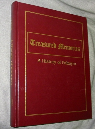 Treasured Memories - A History of Palmyra [Utah]