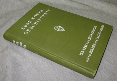 Eene korte geschiedenis der Kerk van Jezus Christus van de Heiligen der Laatste Dagen - Brief history of the Church of Jesus Christ of Latter-day Saints. Dutch