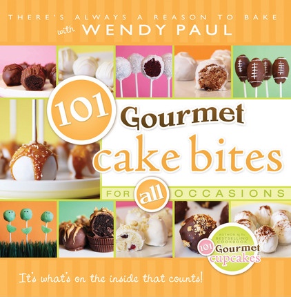 101 Gourmet Cake Bites - For ALL Occasions