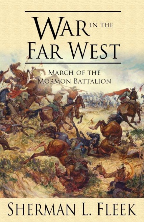 War in the Far West - March of the Mormon Battalion