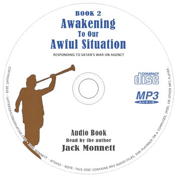 AWAKENING TO OUR AWFUL SITUATION - Responding to Satan's War on Agency