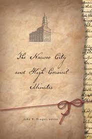 The Nauvoo City and High Council Minutes