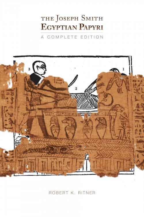 The Joseph Smith Egyptian Papyri - A Complete Edition