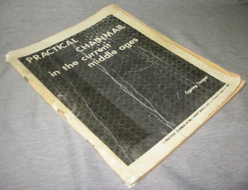 Practical Chainmail in the Current Middle Ages