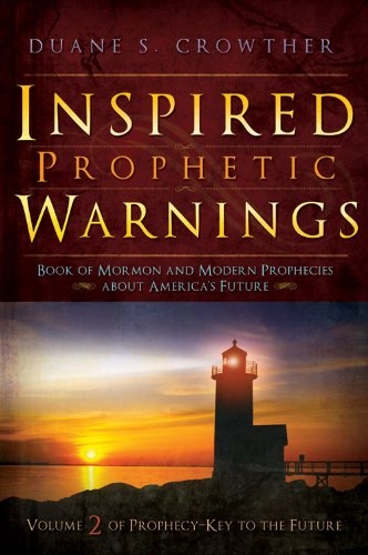 INSPIRED PROPHETIC WARNINGS -