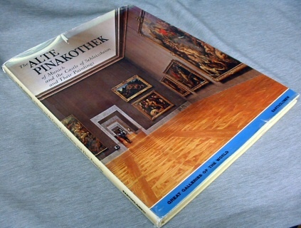The Alte Pinakothek of Munich and the Castle of Schleissheim and Their Paintings