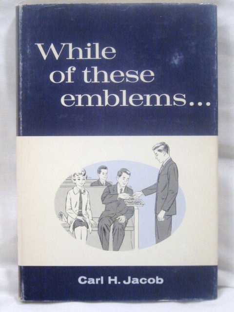 While of These Emblems (Offering a Broken Heart and a Contrite Spirit)