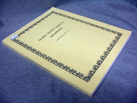 Mabel Ruthi Martin Memories, Prepared During 1986-1997