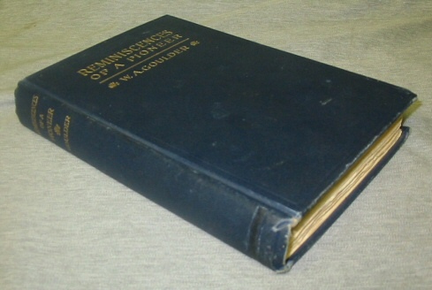 Reminiscences of a Pioneer - Incidents in the Life of a Pioneer in Oregon and Idaho