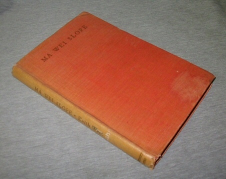 Ma Wei Slope - A Novel of the T'ang Dynasty