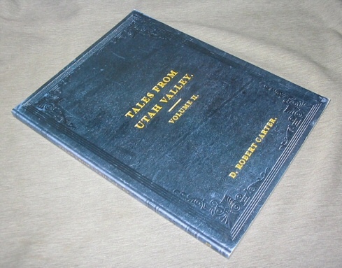Tales From Utah Valley - Volume II (2) - Spellbinding and Sometimes Strange Selections from the Daily Herald's History Page