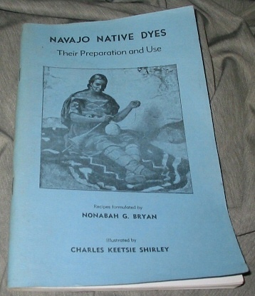 Navajo Native Dyes - Their Preparation and Use
