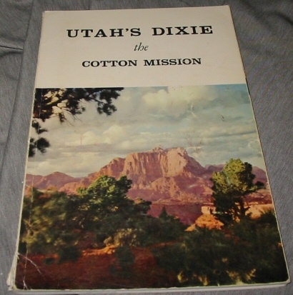 Utah's Dixie - The Cotton Mission
