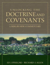 Unlocking the Doctrine and Covenants - An Easy-To-Use Side-By-Side Commentary