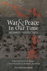 War and Peace in Our Time: Mormon Perspectives