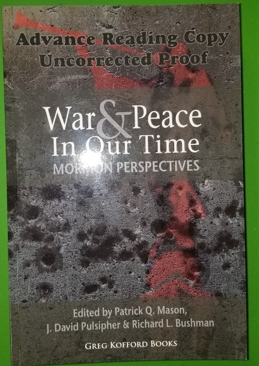 War and Peace in Our Time: Mormon Perspectives (Advance reading Copy)