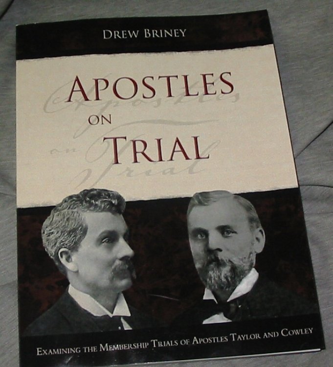 Apostles on Trial - Examining the Membership Trials of Apostles Taylor and Cowley