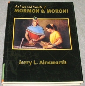 THE LIVES AND TRAVELS OF MORMON AND MORONI