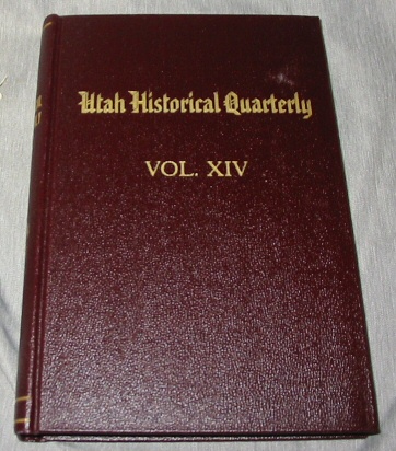 UTAH HISTORICAL QUARTERLY Volume XIV (14) 1946 - Complete Year