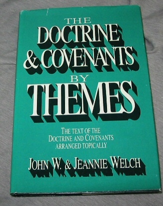 THE DOCTRINE AND COVENANTS BY THEMES