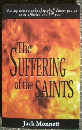 The Suffering of the Saints - For My Name's Sake They Shall Deliver You up to Be Afflicted and Kill You