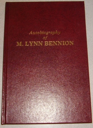 Recollections of a school man - The autobiography of M. Lynn Bennion