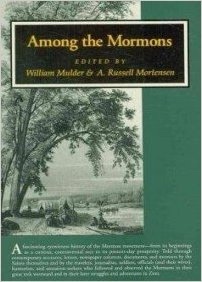 AMONG THE MORMONS - Historic Accounts by Contemporary Observers