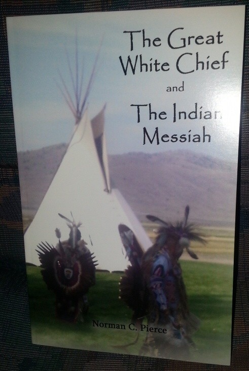 The Great White Chief and the Indian Messiah