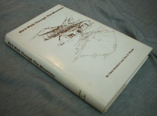 We'll Walk Through the Mountain [BLANDING, UTAH HISTORICAL NOVEL]