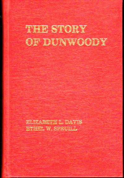 The Story of Dunwoody; It's Heritage and Horizons 1821-1975